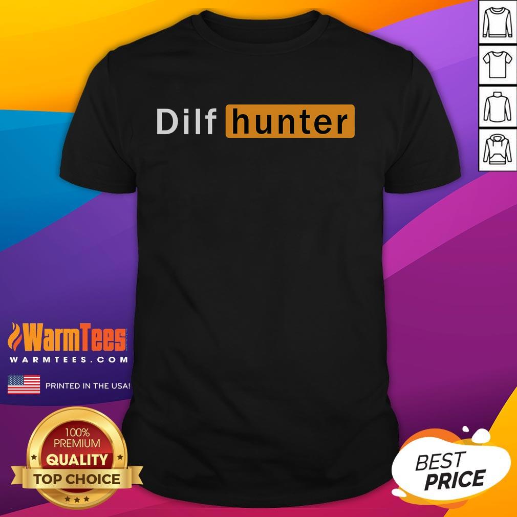 Funny Dilf Hunter Single Mom Adult Joke T-Shirt featuring humorous text and playful design for moms with a sense of humor.
