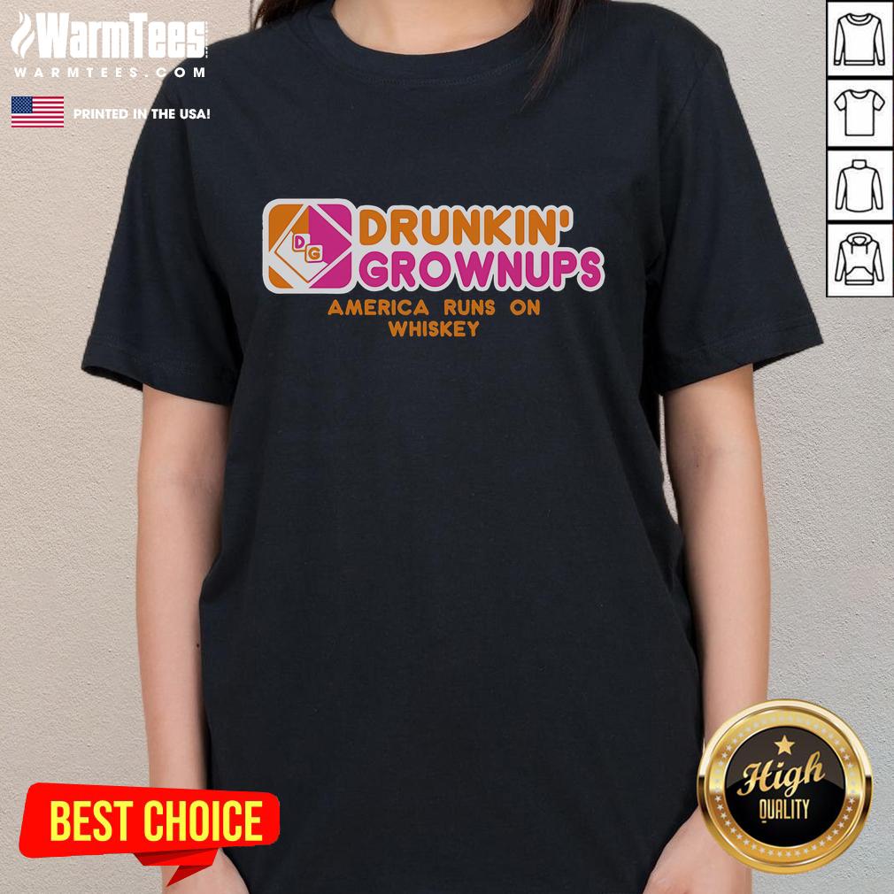 Funny Drunkin Grownups America Runs on Whiskey Ladies Tee featuring a playful whiskey-themed design for fun-loving women.