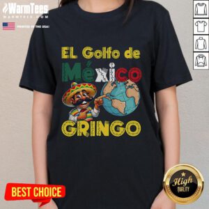 Funny El Golfo de Mexico tee for ladies, showcasing humor about the Gulf not being America's Gulf.