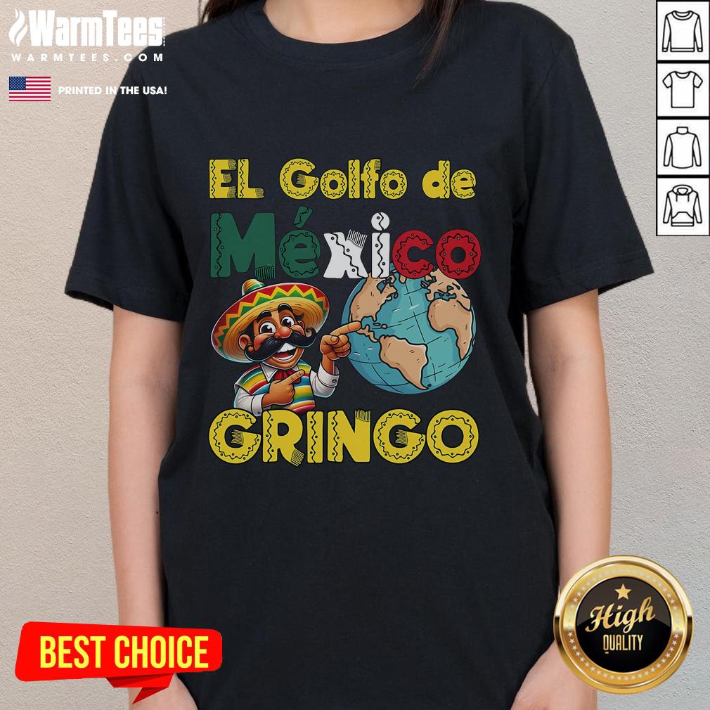 Funny El Golfo de Mexico tee for ladies, showcasing humor about the Gulf not being America's Gulf.