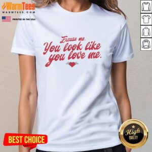 Funny Excuse Me You Look Like You Love Me Valentine's Day ladies tee featuring a playful graphic design for gifts.