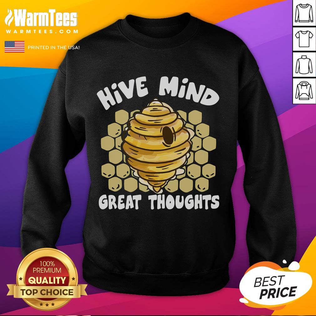 Funny hive mind sweatshirt for beekeepers featuring great thoughts and a playful bee hive design.