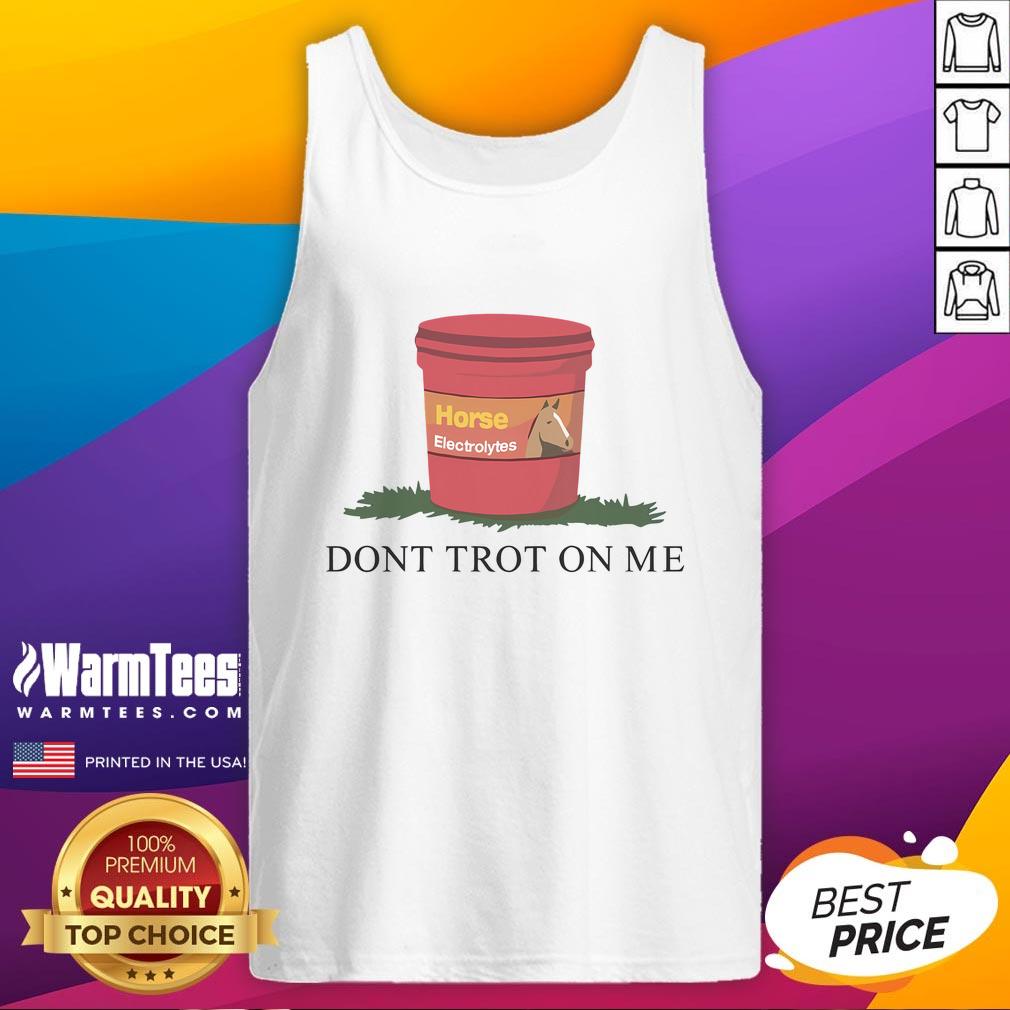 Funny horse-themed tank top featuring 'Don't Trot on Me' slogan with electrolytes graphic for equine lovers.