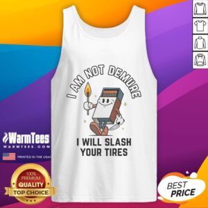 Funny 'I Am Not Demure, I Will Slash Your Tires' tank top design showcasing bold text and playful graphic style.