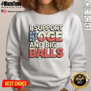 Patriotic sweatshirt featuring the 'I Support Doge and Big Balls' meme, perfect for casual, humorous outfits.