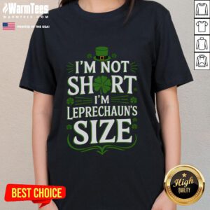 Funny St. Patrick's Day ladies tee featuring 'I'm not short, I'm leprechaun size' design for a playful holiday look.