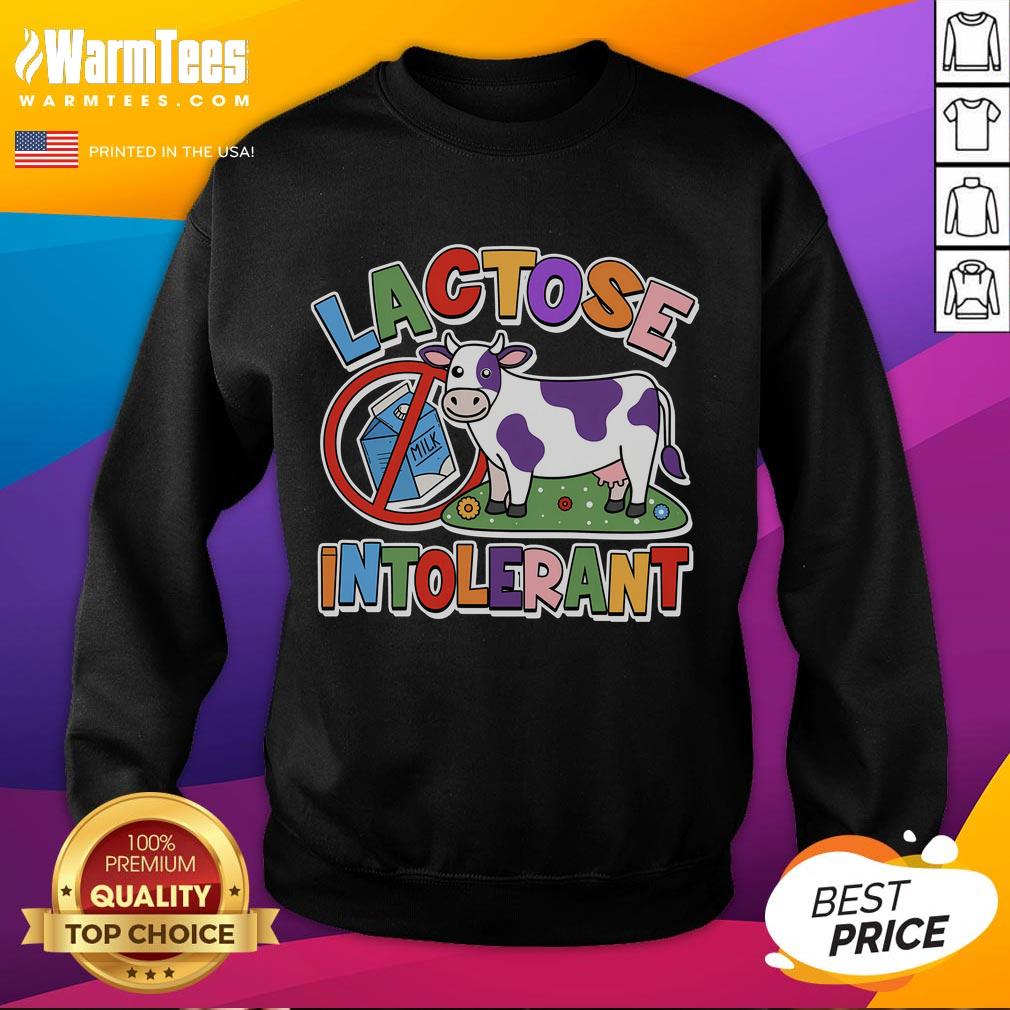 Funny lactose intolerant cow sweatshirt featuring a humorous cow graphic, perfect for dairy-free lovers and animal enthusiasts.