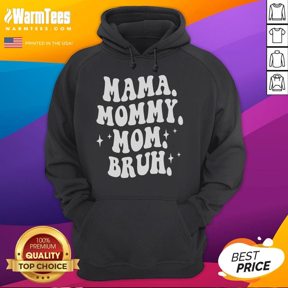 Funny Mama Mommy Bruh Mother's Day Hoodie featuring playful graphics for a fun gift idea for moms.