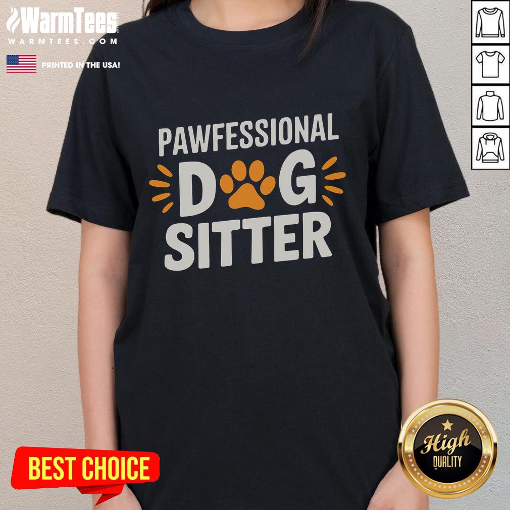 Funny Pawfessional Dog Sitter tee featuring playful graphics, perfect for dog sitter ladies who love humor.