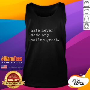 Funny retro vintage tank top featuring 'Hate Never Made Any Nation Great' slogan, perfect for casual wear and activism.