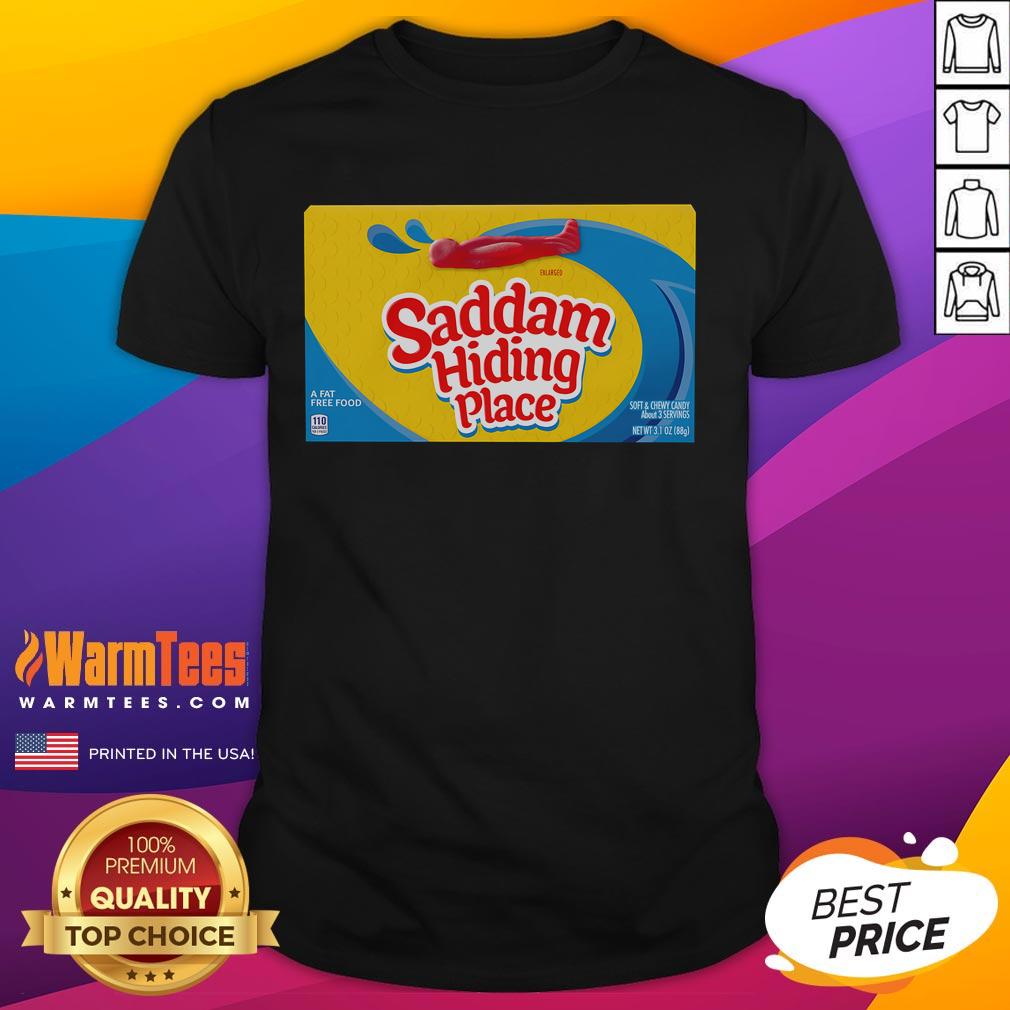 Funny Saddam Hiding Place Gummies T-Shirt featuring a humorous design of a hiding spot, perfect for casual wear.