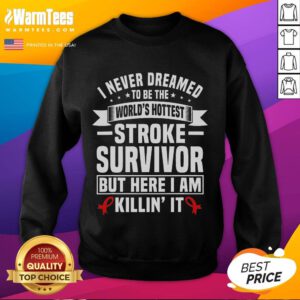 Funny stroke survivor humor sweatshirt with red ribbon, promoting support for stroke survivor groups.