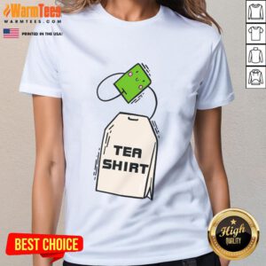 Funny tea shirt featuring a cute tea bag design for ladies, perfect for tea lovers and casual wear.
