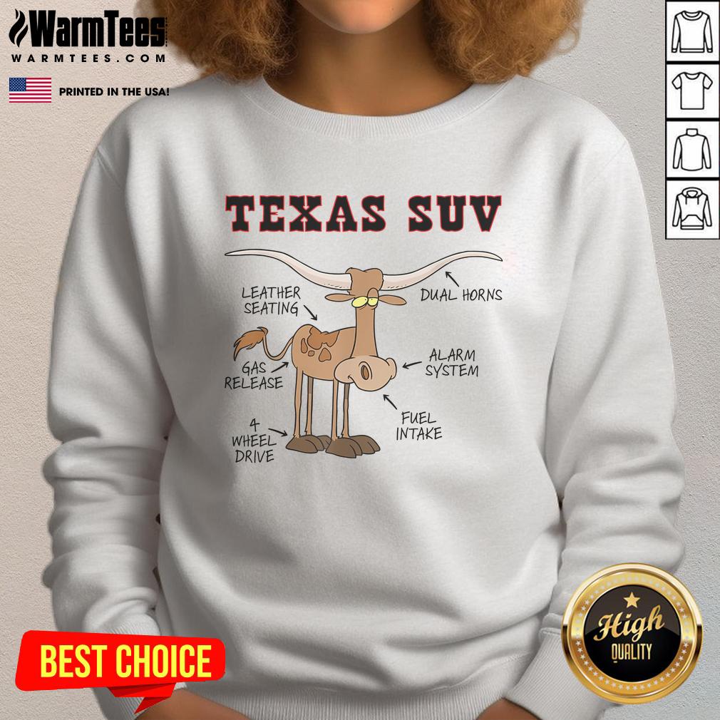 Funny Texas TX SUV joke sweatshirt featuring Longhorn cattle and a humorous cow design for Texas enthusiasts.