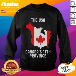 Funny USA Canadas 11th Province Sweatshirt design featuring humorous graphics and vibrant colors for cozy wear.