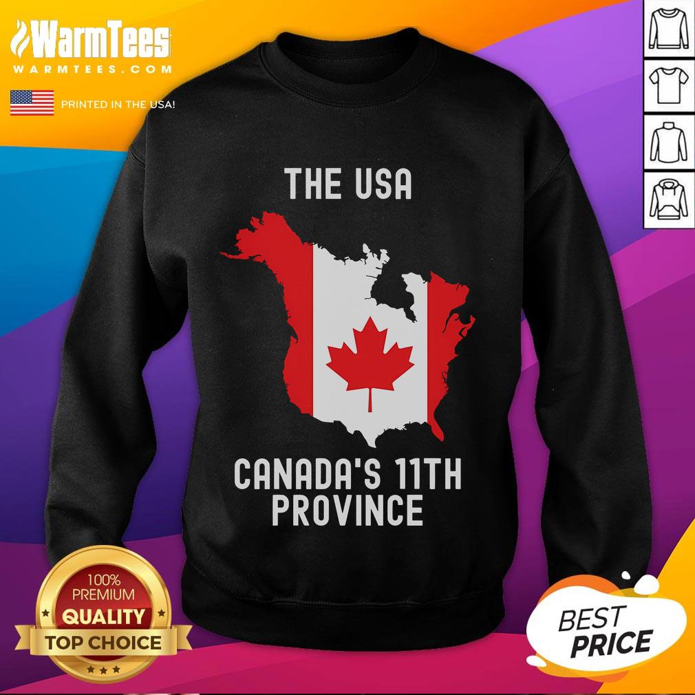 Funny USA Canadas 11th Province Sweatshirt design featuring humorous graphics and vibrant colors for cozy wear.