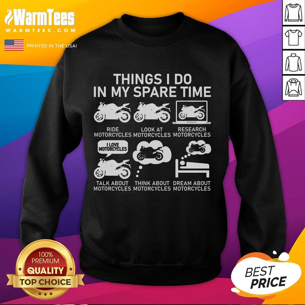 Funny Things I Do in My Spare Time sweatshirt featuring playful motorcycle graphics and a cozy design for enthusiasts.