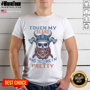 Funny Touch My Beard And Tell Me I'M Pretty Viking Skull T-Shirt design featuring a humorous skull with a beard.