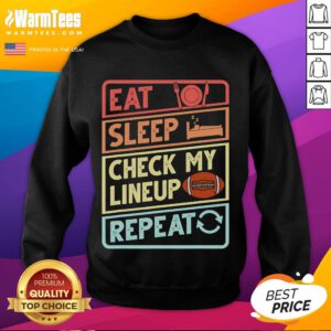 Good Eat Sleep Check My Lineup Repeat sweatshirt featuring bold text design in a cozy fabric, perfect for casual wear.