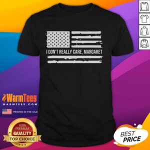 Good I Don'T Really Care Margaret T-Shirt featuring bold text design, perfect for casual wear and expressing individuality.