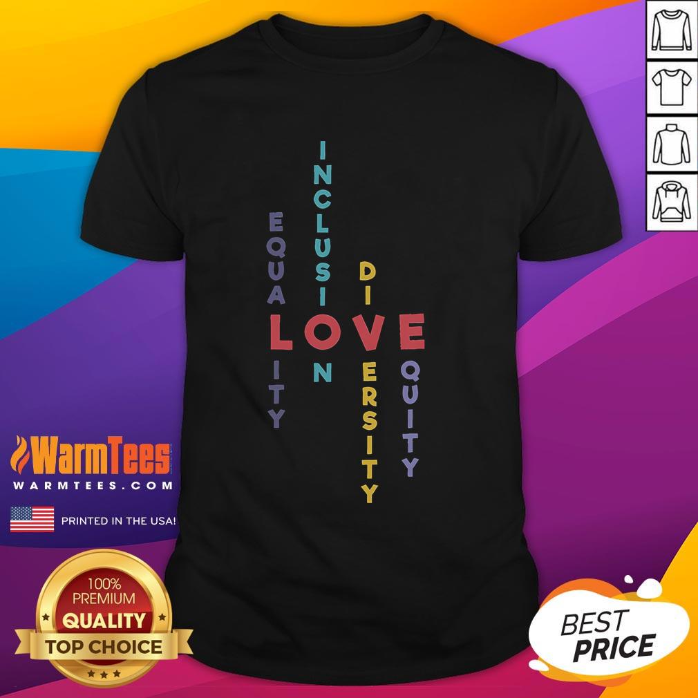 Alt Text: Good Inclusion For Equality T-Shirt promoting diversity and equity with vibrant design and meaningful message.