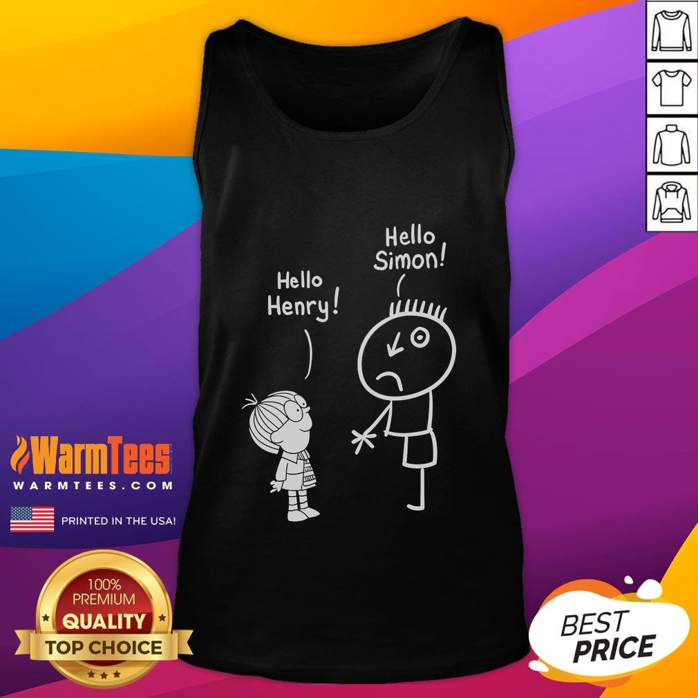 Good Simon in the Land of Chalk Drawings wearing a tank top, greeting Hello Henry with a friendly smile.