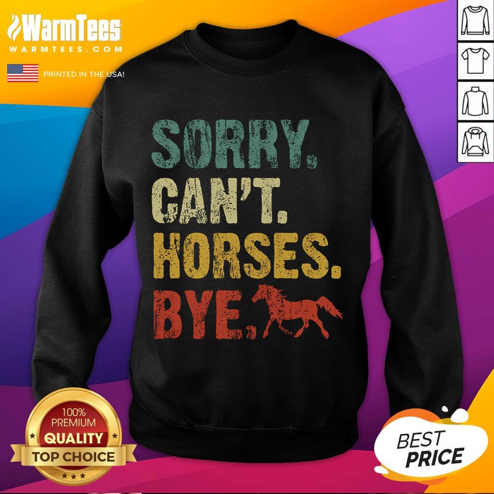 Vintage horseback riding sweatshirt featuring 'Good Sorry Can't' design with horses, perfect for equestrian enthusiasts.