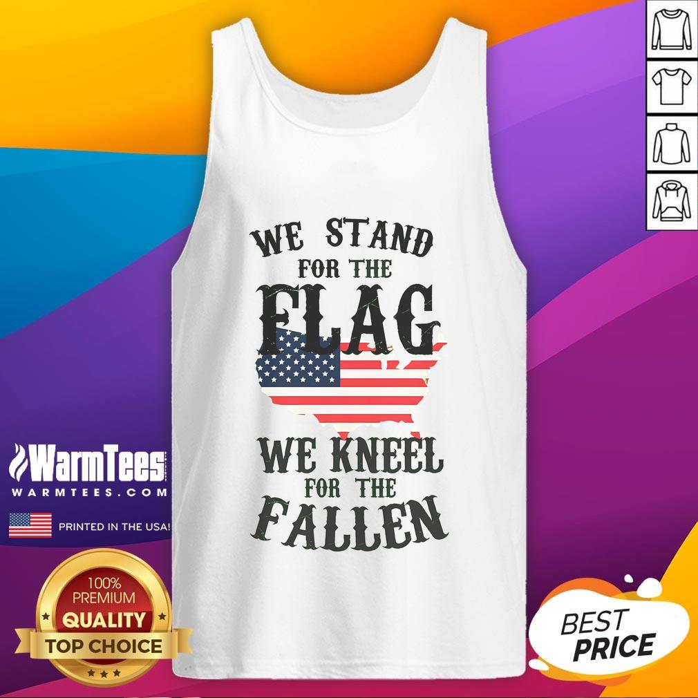 Good We Stand for the Flag, Kneel for the Fallen tank top design showcasing patriotic pride and respect for veterans.