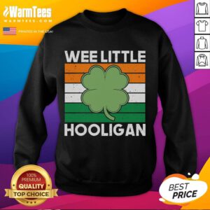 Good Wee Little Hooligan St. Patrick's Day sweatshirt featuring a playful design perfect for festive celebrations.