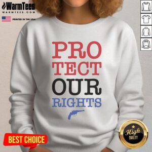 Hot Protect Our Gun Rights Sweatshirt featuring bold text and a stylish design for gun rights advocates.