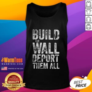 Hot Vintage Retro tank top featuring 'Build The Wall, Deport Them All' graphic design for a bold fashion statement.