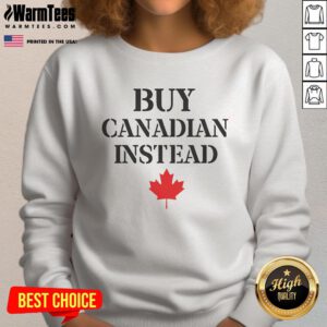 Canadian sweatshirt featuring 'The Eh Team' squad flag, promoting the message to buy Canadian goods.