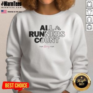 Alt Text: Official All Runners Count Run Strong Run Sweatshirt, featuring a motivational design for runners.