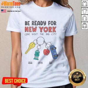 Official Be Ready for New York Ladies Tee featuring iconic NYC skyline design, perfect for city lovers and tourists.