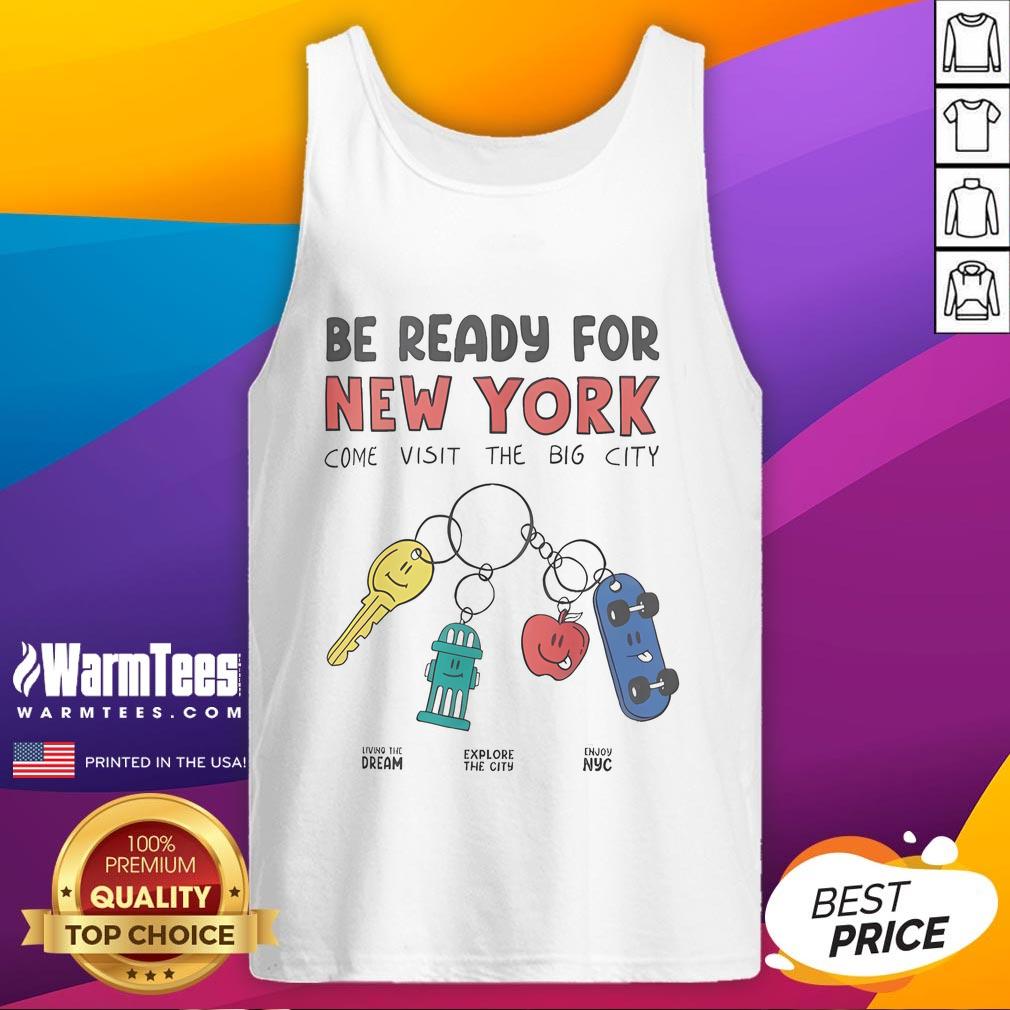 Official 'Be Ready for New York' tank top featuring iconic city skyline design, perfect for city visits and summer wear.