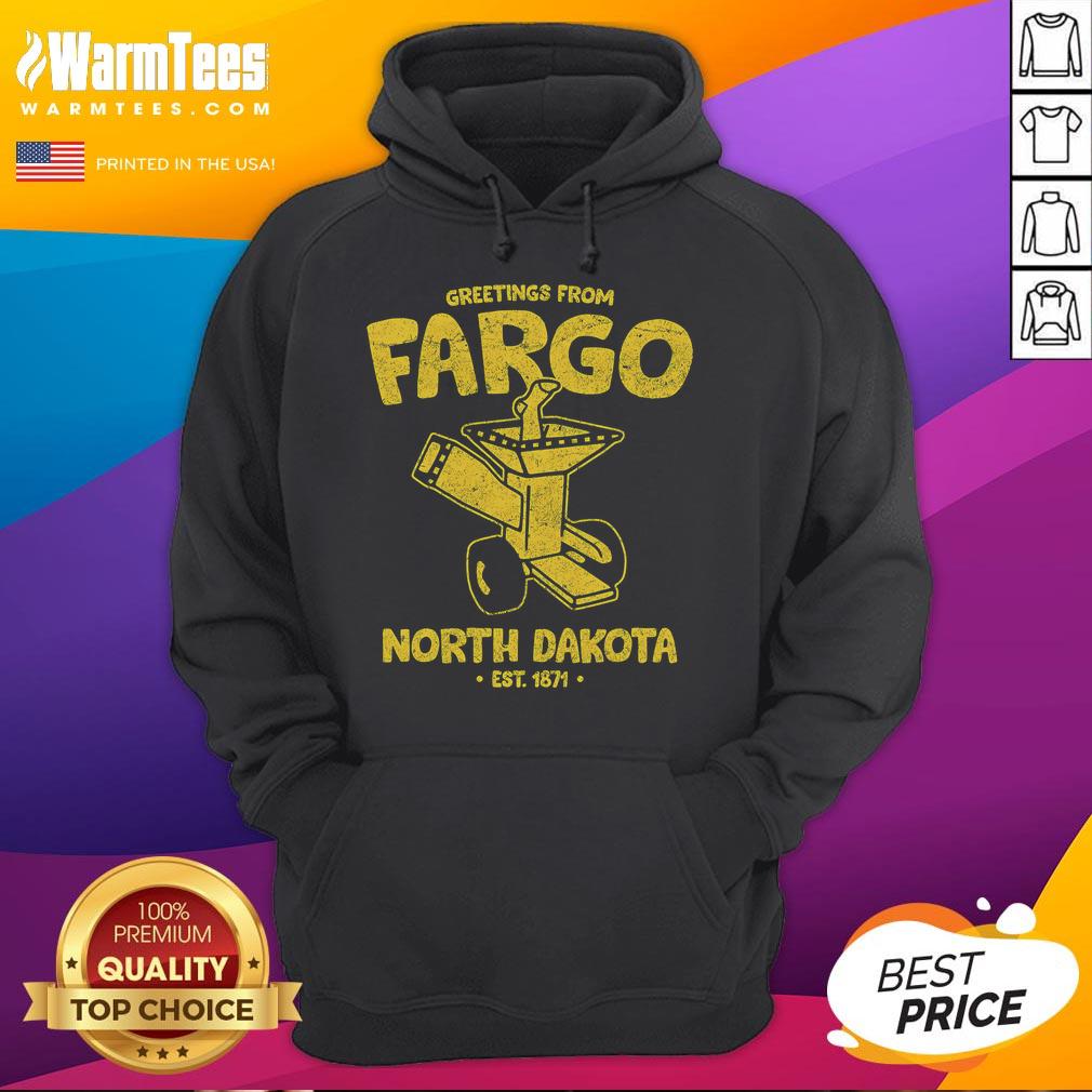 Official Greetings From Fargo North Dakota Est 1871 Hoodie showcasing vibrant design and cozy fit for fans of Fargo.