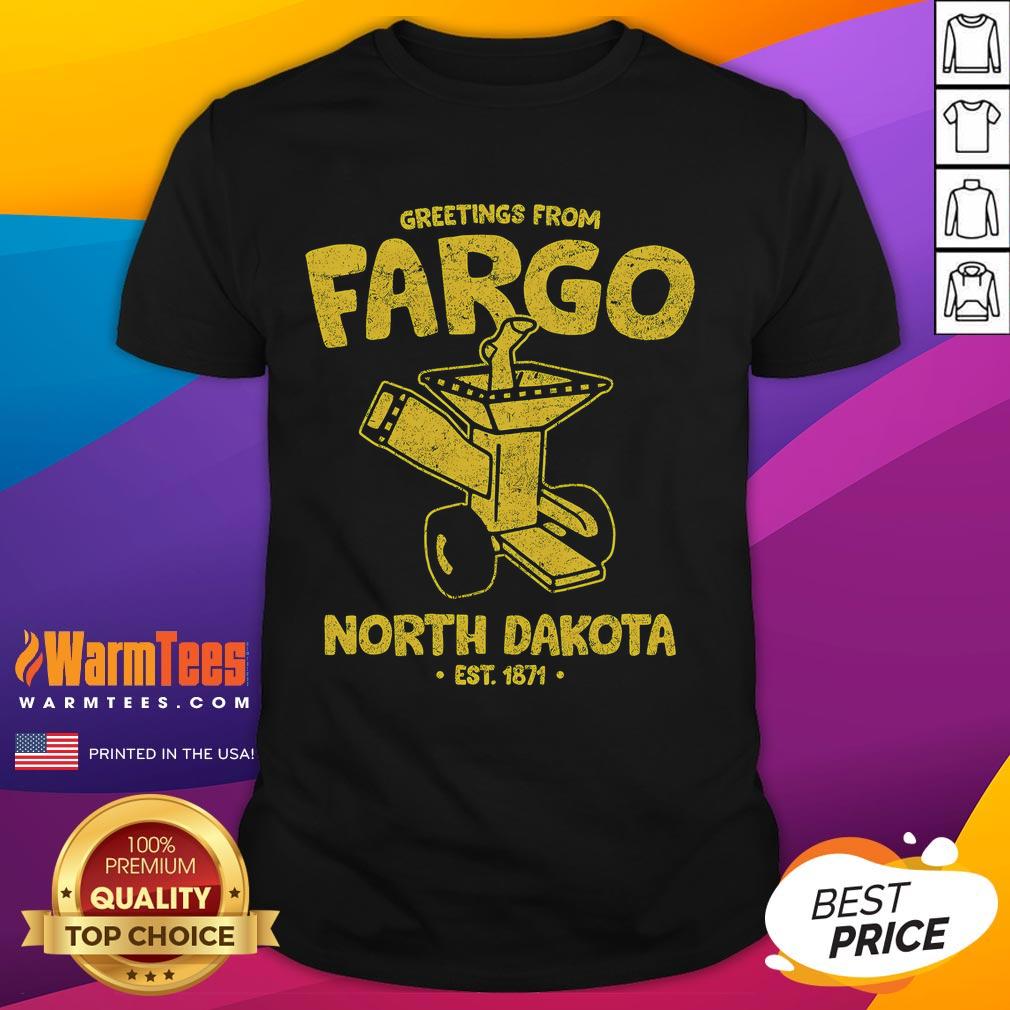 Official Greetings From Fargo North Dakota Est 1871 T-Shirt featuring vintage design and iconic city landmarks.