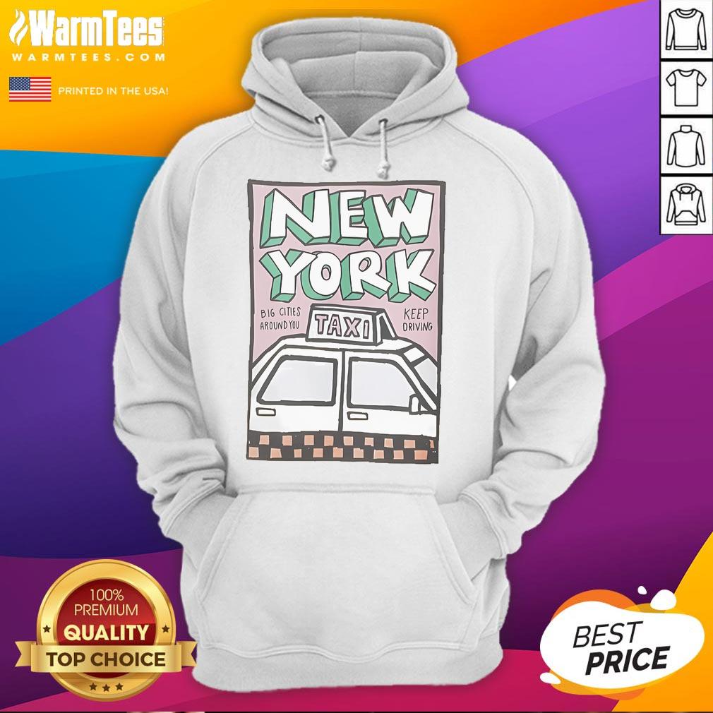 Official Tag Applique New York Big Cities Around You Keep Driving Hoodie in stylish design, perfect for urban fashion lovers.