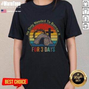 Vintage sunset ladies tee featuring 'He Only Needed to Borrow It for 3 Days' design, perfect for casual wear and faith-inspired style.