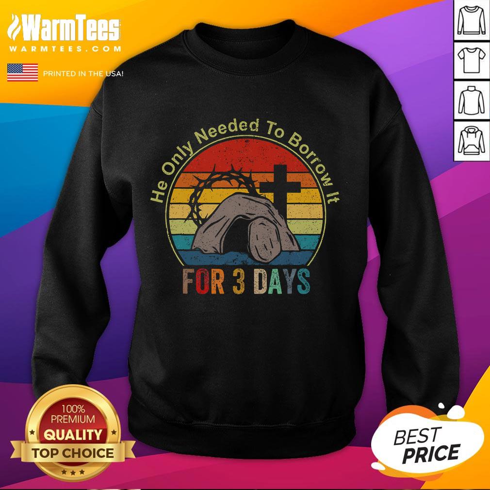 Vintage sunset sweatshirt featuring 'Awesome, He Only Needed to Borrow It for 3 Days' text design.