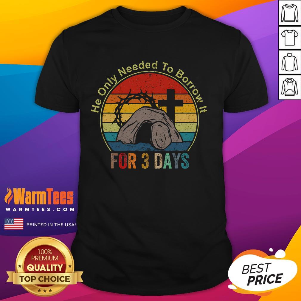 Vintage sunset T-shirt featuring 'He Only Needed To Borrow It For 3 Days Jesus' design, perfect for casual wear.