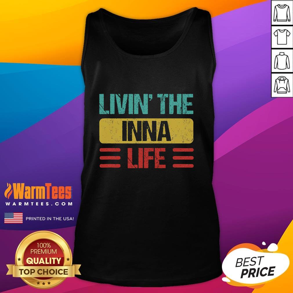 Awesome Livin The Inna Life Inna Name tank top featuring a vibrant design and comfortable fit for everyday wear.