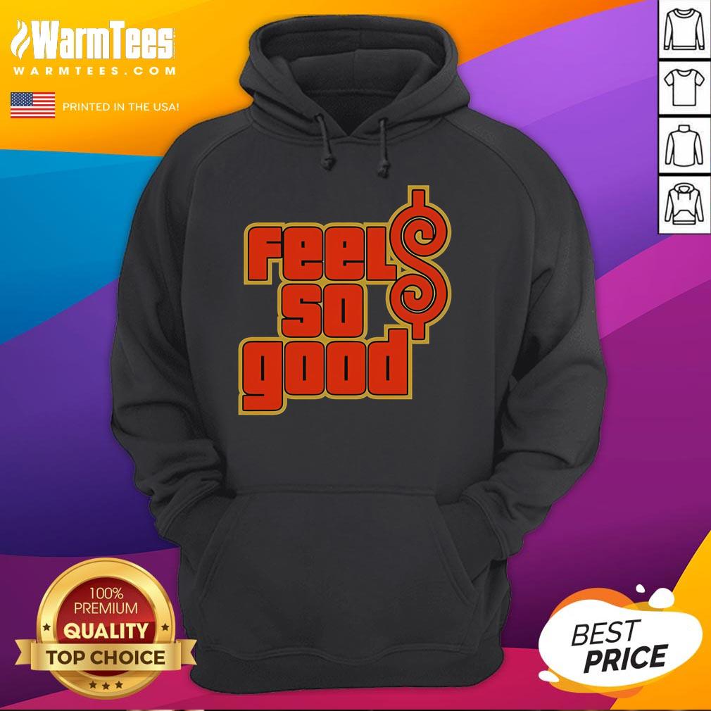 Awesome Price Is Good Feels So Good Hoodie in vibrant colors, showcasing a stylish design perfect for casual wear.