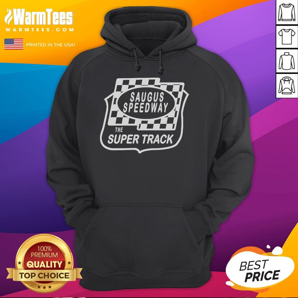 Awesome Saugus Speedway The Super Track hoodie featuring vibrant graphics, perfect for racing fans and casual wear.