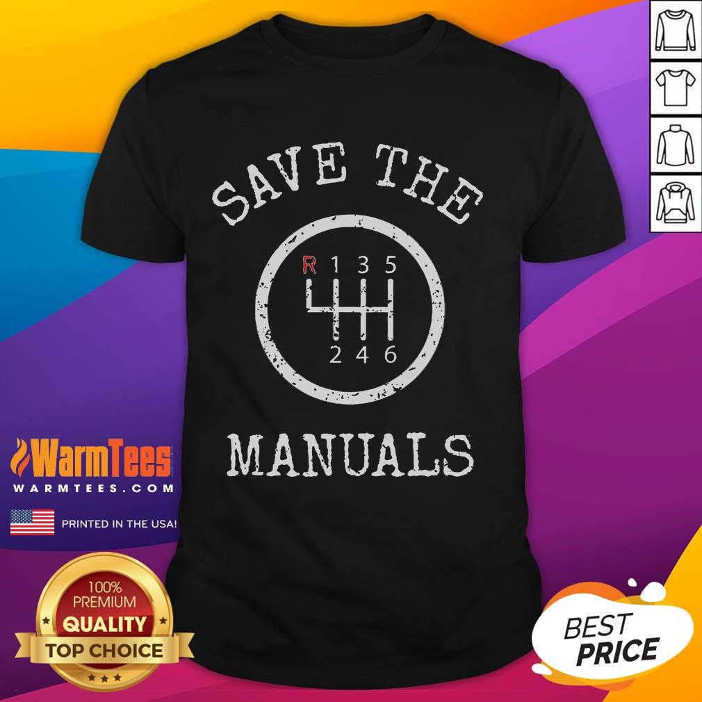 Awesome Save The Manuals Stick Shift Car Lover T-Shirt featuring a vintage design for manual transmission enthusiasts.