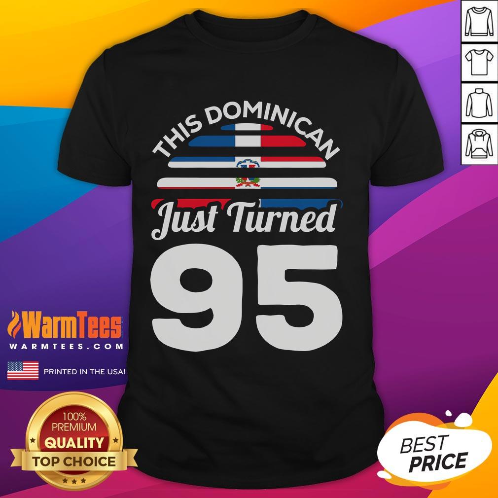 Alt Text: Awesome Dominican 95th birthday t-shirt featuring vibrant design for celebrating a Dominicano's milestone birthday.