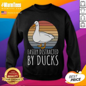 Cute duck easily distracted by ducks sweatshirt design featuring playful duck graphics, perfect for animal lovers.
