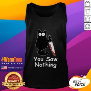 Funny black cat meme on a tank top, featuring the phrase 'You Saw Nothing' for a humorous twist on feline fashion.