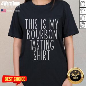 Funny bourbon lover cup-shaped tee featuring 'This Is My Bourbon Tasting' design, perfect for ladies who enjoy whiskey.
