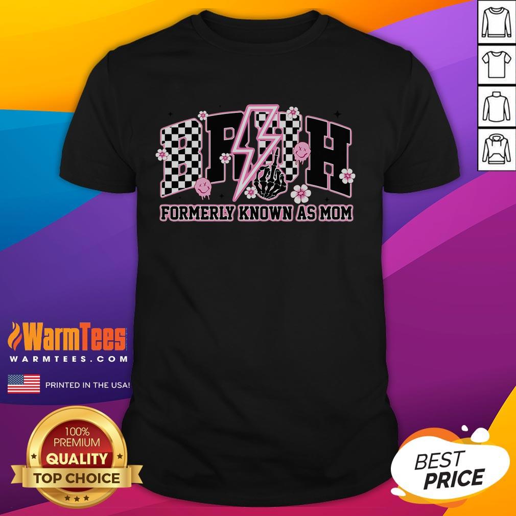 Funny Bruh Formerly Known As Mom Mother's Day T-Shirt featuring humorous design perfect for celebrating moms.